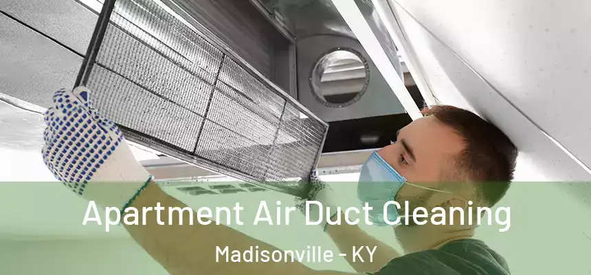  Apartment Air Duct Cleaning Madisonville - KY